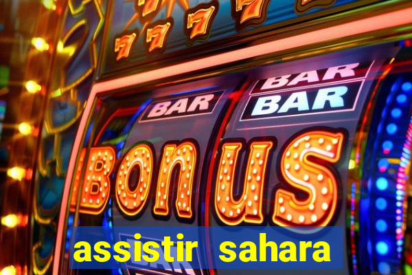 assistir sahara filme de 2005